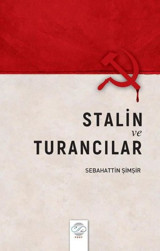 Stalin ve Turancılar Sebahattin Şimşir Post Yayın