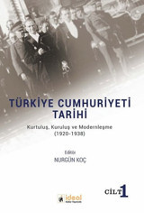 Türkiye Cumhuriyeti Tarihi-KurtuluşKuruluş ve Modernleşme 1920-1938 Kolektif İdeal Kültür Yayıncılık