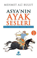 Asya'nın Ayak Sesleri-Doğu Medeniyetinden Yeniden Yükselişi Mehmet Ali Bulut Hayat Yayıncılık