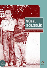 Güzel Gölgelik Süleyman Ragıp Yazıcılar Aşina