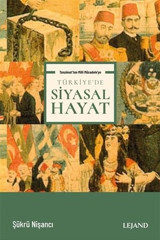 Türkiye'de Siyasal Hayat - Tanzimat'tan Milli Mücadele'ye Şükrü Nişancı Lejand