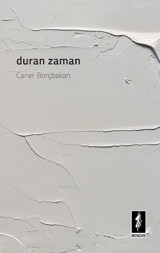 Duran Zaman Caner Borçbakan Bendis Yayınları