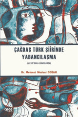 Çağdaş Türk Şiirinde Yabancılaşma - 1950den Günümüze Mehmet Medeni Doğan Gece Kitaplığı