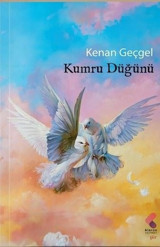 Kumru Düğünü Kenan Geçgel Klaros Yayınları