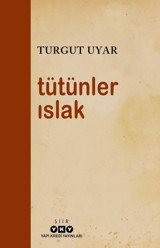 Tütünler Islak Turgut Uyar Yapı Kredi Yayınları