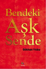 Bendeki Aşk Sende Gökhan Yıldız Mavi Ağaç