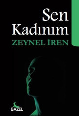 Sen Kadınım Zeynel İren Gazel Yayınevi