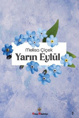 Yarın Eylül Melisa Çiçek Kitap Müptelası Yayınları