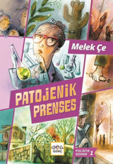 Patojenik Prenses - Polisiye Roman 1 Melek Çe Nar Genç