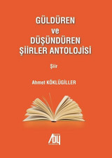 Güldüren ve Düşündüren Şiirler Antolojisi Ahmet Köklügiller Baygenç Yayıncılık