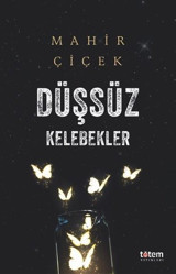 Düşsüz Kelebekler Mahir Çiçek Totem