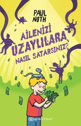 Ailenizi Uzaylılara Nasıl Satarsınız? Paul Noth Epsilon Yayınevi