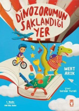 Dinozorumun Saklandığı Yer Mert Arık Timaş Çocuk