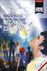 Köprü Kitaplar 29 - Uzak Dünyalar Doğu Yücel Günışığı Kitaplığı