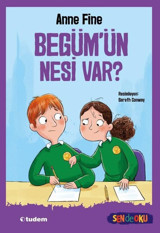 Begüm'ün Nesi Var? Sen de Oku Anne Fine Tudem Yayınları