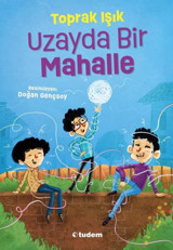 Uzayda Bir Mahalle Toprak Işık Tudem Yayınları