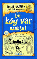 Sessiz Sakin'in Gürültülü Maceraları 7 - Bir Köy Var Uzakta! Fatıma Zehra Bayrak Genç Hayat