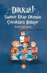 Dikkat! Sadece Kitap Okuyan Çocuklara Bulaşır Zeytin Aydoğmuş Bulutsu Yayınları