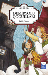 Demiryolu Çocukları Edith Nesbit Şule Yayınları