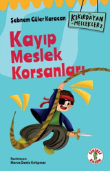 Kayıp Meslek Korsanları - Kıkırdayan Meslekler 2 Şebnem Güler Karacan Sihirli Kalem