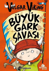 Vulgar Viking 6 - Büyük Gark Savaşı Odin Redbeard Kronik Kitap