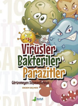 Virüsler Bakteriler Parazitler - Görünmeyen Düşmanlarımız Erdem Seçmen Bulut Yayınları