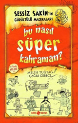 Sessiz Sakin'in Gürültülü Maceraları 6 - Bu Nasıl Süper Kahraman? Doğukan İşler Genç Hayat