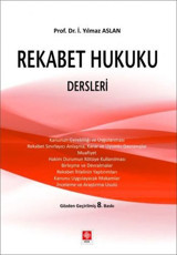 Rekabet Hukuku Dersleri Yılmaz Aslan Ekin Basım Yayın