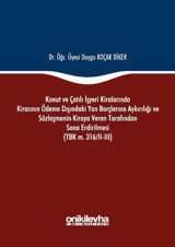 Konut ve Çatılı İşyeri Kiralarında Kiracının Ödeme Dışındaki Yan Borçlarına Aykırılığı ve Sözleşmeni Duygu Koçak Diker On İki Levha Yayıncılık