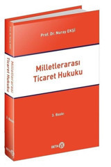 Milletlerarası Ticaret Hukuku Nuray Ekşi Beta Yayınları