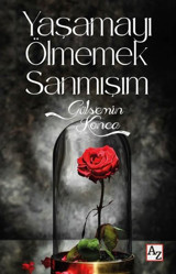 Yaşamayı Ölmemek Sanmışım Gülsemin Konca Az Kitap