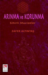 Arınma ve Korunma Zafer Altıntaş New Age Yayınları