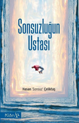 Sonsuzluğun Ustası Hasan Sonsuz Çeliktaş Klan Yayınları