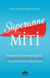 Süperanne Miti Anya Hayes, Rachel Andrew Maya Kitap