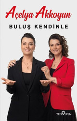 Buluş Kendinle Açelya Akkoyun Yediveren Yayınları