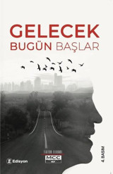 Gelecek Bugün Başlar Fatih Elibol Edisyon Kitap