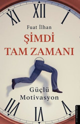 Şimdi Tam Zamanı Fuat İlhan Destek Yayınları