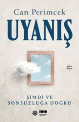 Uyanış: Şimdi ve Sonsuzluğa Doğru Can Perimcek Doğan Novus