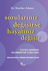 Sorularınız Değişirse Hayatınız Değişir Marilee G. Adams Beyaz Yayınları