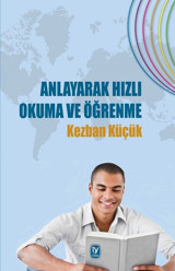 Anlayarak Hızlı Okuma ve Öğrenme Kezban Küçük Tekin Yayınevi