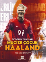 Mucize Çocuk Haaland - Futbolun Yıldızları Richard Brown Rönesans Yayınları