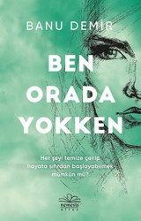 Ben Orada Yokken Banu Demir Nemesis Kitap