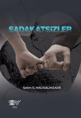 Sadakatsizler Selim S. Hacısalihzade Servet