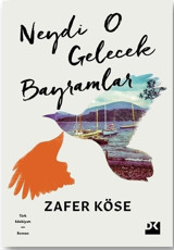 Neydi O Gelecek Bayramlar Zafer Köse Doğan Kitap