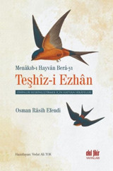 Teşhiz-i Ezhan: Zihinleri Keskinleştirmek İçin Hayvan Hikayeleri Osman Rasih Efendi Akıl Fikir Yayınları