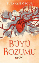 Büyü Bozumu Tuba Ayşe Özgür Eyobi