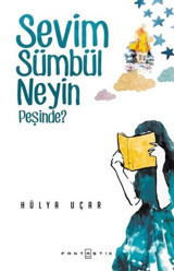 Sevim Sümbül Neyin Peşinde? Hülya Uçar Fantastik Kitap