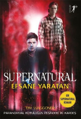 Supernatural - Efsane Yaratan Tim Waggoner Artemis Yayınları