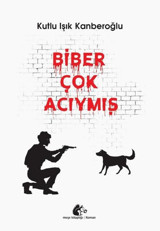 Biber Çok Acıymış Kutlu Işık Kanberoğlu Meşe Kitaplığı