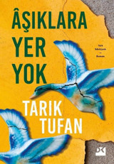 Aşıklara Yer Yok Tarık Tufan Doğan Kitap